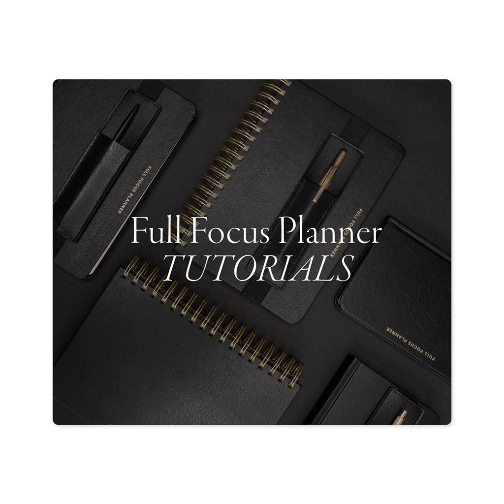 Full Focus Planner Tutorials Course - Full Focus