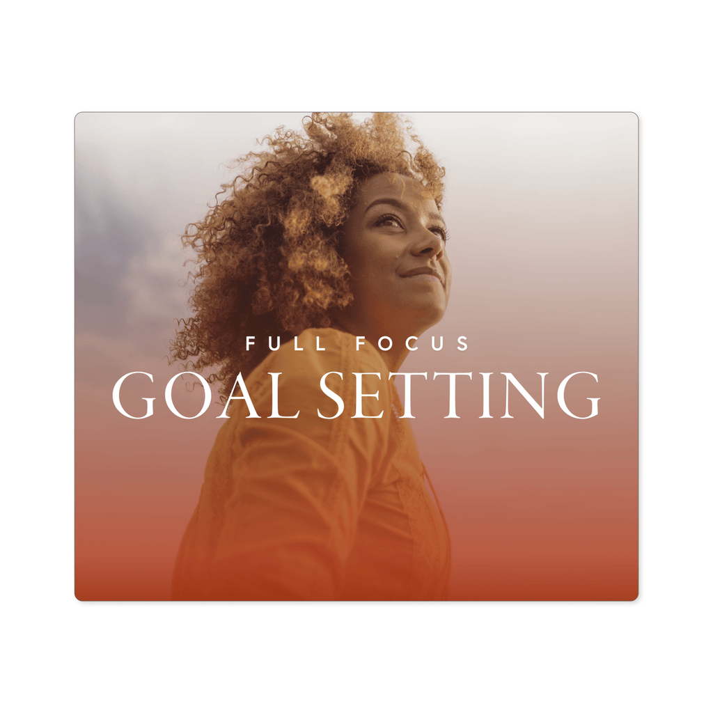 Full Focus Goal Setting Course - 1-Year Access - Full Focus